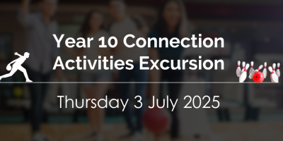 Year 10 Connection Activities Excursion