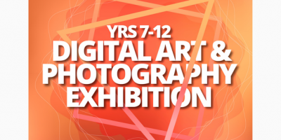 Yrs 7 12 digital art and photography exhibition