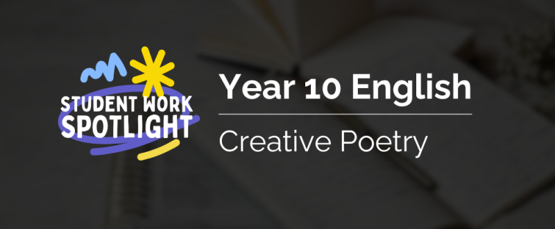 Year 10 Creative Poetry