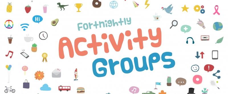 Fortnightly activity groups